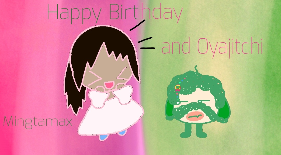 Oyajitchi/Mingtama Birthday artwork